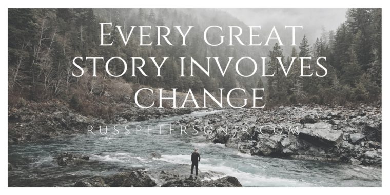 Every great story involves change